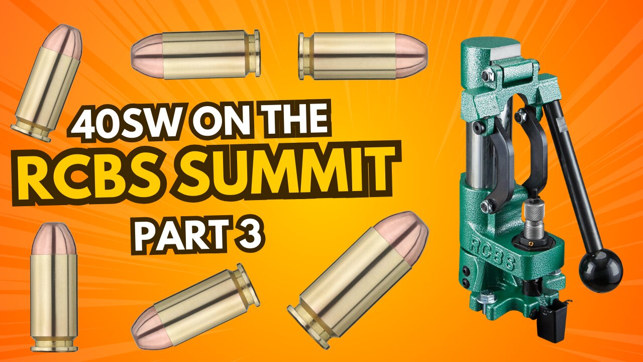 40 S&W on the RCBS Summit – Part 3: Expanding & Powder