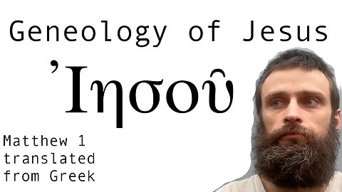 Greek Matthew Chapter 1 Translated to English Verse by Verse Bible Textus Reading