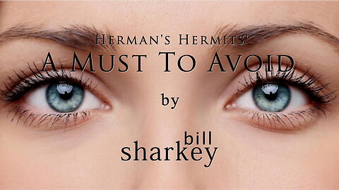 A Must To Avoid - Herman's Hermits (cover-live by Bill Sharkey)