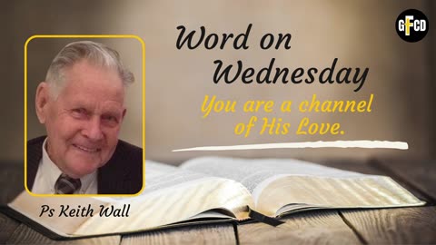 WOW - Chanel of His Love - Pastor Keith Wall