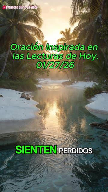 Oración Inspirada en las Lecturas de Hoy. 01/27/26