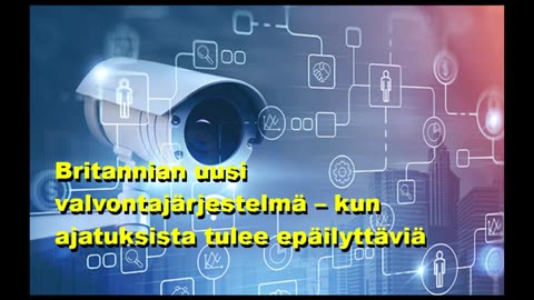 Britannian uusi valvontajärjestelmä - kun ajatuksista tulee epäilyttäviä