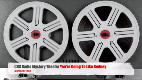 80-03-10 CBS Radio Mystery Theater You're Going To Like Rodney