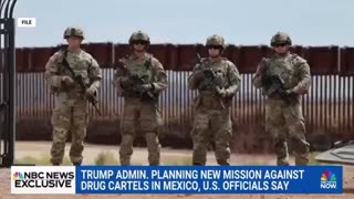 NBC: Trump to send troops into Mexico to take on drug cartels
