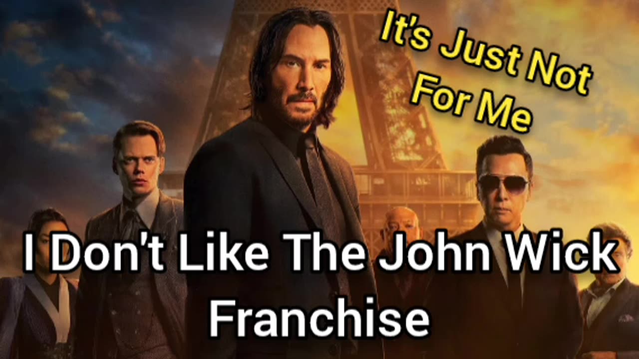 I Don't Like The John Wick Franchise 😮‍💨