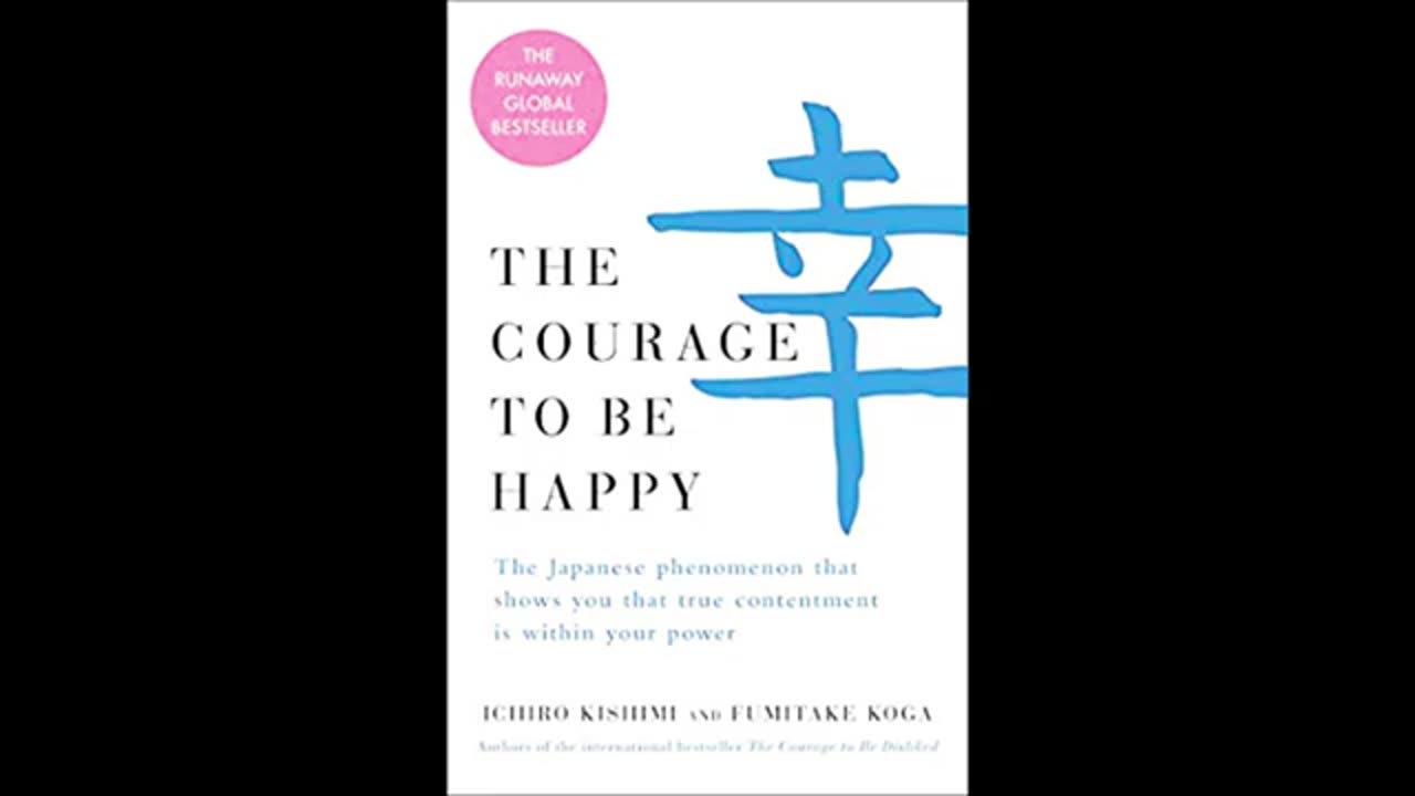 (Full Audiobook) The Courage to be Happy (Rating- 4.1_5 Amazing!)