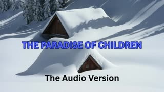 "THE PARADISE OF CHILDREN"