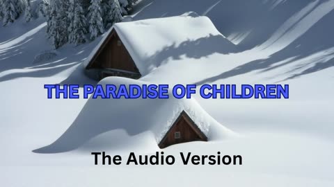 "THE PARADISE OF CHILDREN"