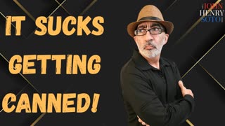 It Sucks Getting Canned! What's Next?