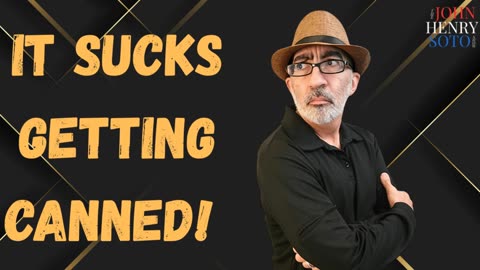 It Sucks Getting Canned! What's Next?