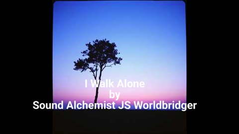 I Walk Alone