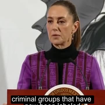 Claudia Sheinbaum responde a la designación de cárteles como grupos terroristas
