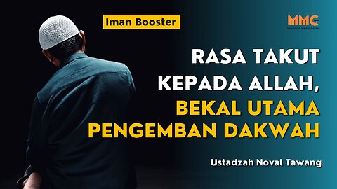 Rasa Takut kepada Allah, Bekal Utama Pengemban Dakwah | Iman Booster