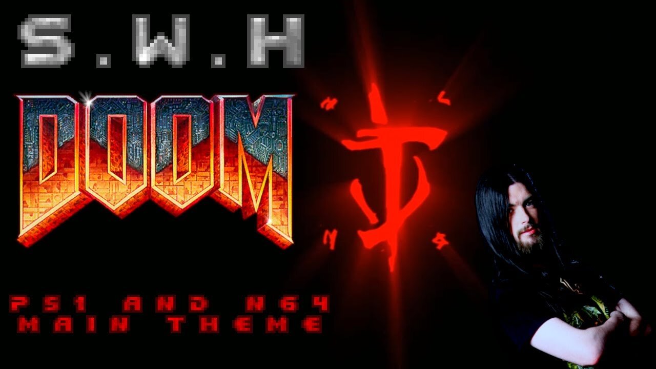 S.W.H - Doom 64 and Ps1 intro (metal cover)