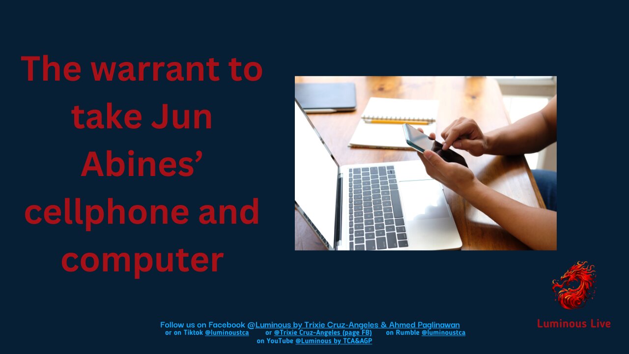 The warrant to take Jun Abines' cellphone and desktop