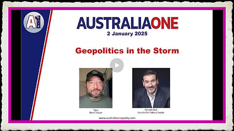 AustraliaOne Party - Geopolitics in the Storm (2 January 2025)