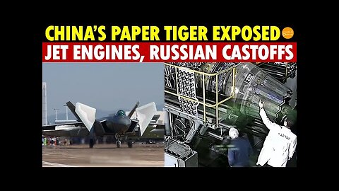 Shock! China’s Fighter Jet Engines, Praised by CCP, Exposed as Russian Castoffs in Pentagon Report