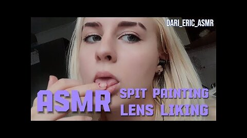 ASMR ｜ Spit painting [LENS LIKING] 🥺🤗💋 [reupload archive]