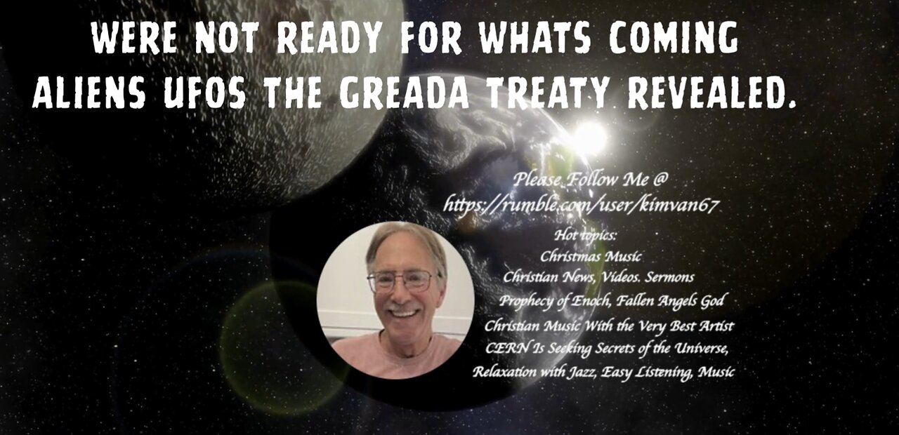 Were Not Ready for What's Coming Aliens UFOs the Grenada Treaty Revealed..