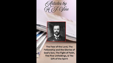 Article 6, 7, 8, 9 & 10, Volume 4, The Fear of the Lord, The Fellowship and the Glories of God's Son
