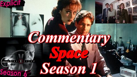 The X-Files (1993) Space - TV Fanatic Commentary - Season 6
