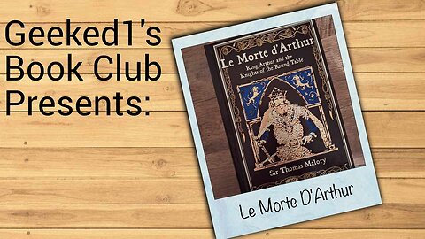 Geeked1's Book Club: Le Morte D'Arthur