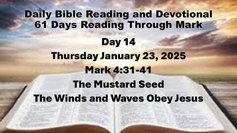 Daily Bible Reading and Devotional: 61 Days reading through Mark 01-23-2025.