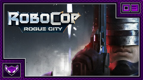 RoboCop Rogue City Ep3 | For The People, The Law Shall Be Served