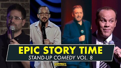 Epic Story Time Vol. 8 - Stand-Up Comedy from Comedy Dynamics