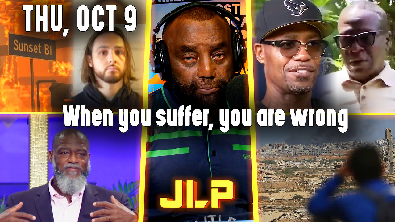 When you suffer, you are wrong | JLP Thu 10-9-25