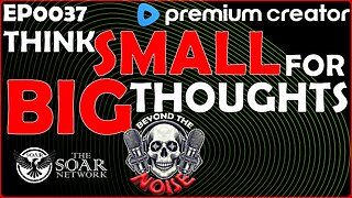 EP-0037 Think Small for Big Thoughts 20251004
