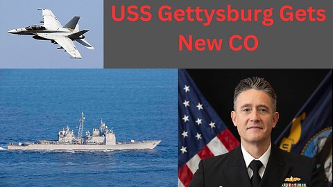 USS Gettysburg Gets New CO