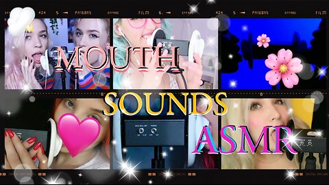 MOUTH 👄 SOUNDS 💦 ASMR COMPILATION | TINGLY 👅 MOUTH👄 SOUNDS