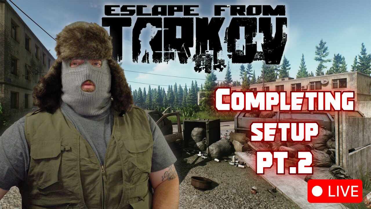 Today we complete SETUP | Escape from Tarkov