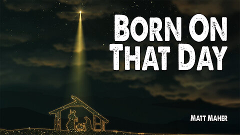Born On That Day | Matt Maher (Christmas Worship Lyric Video)