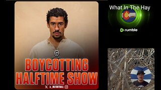 BOYCOTTING THE SUPERBOWL HALFTIME SHOW?
