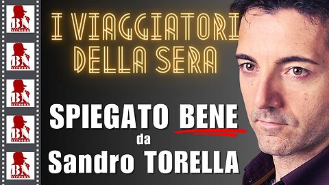 I VIAGGIATORI DELLA SERA | CINEMA E DINTORNI con Sandro TORELLA