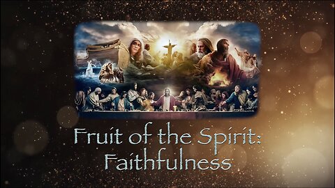 Worship Service | Message: Fruit of the Spirit: Faithfulness | John McFarland | 12-07-2024