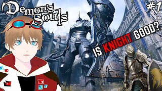 How good is the Knight class in Demon's Souls?