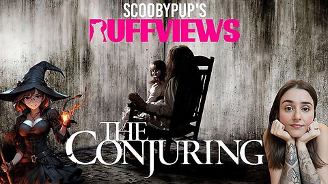 SCOOBYPUP'S RUFFVIEW'S: THE CONJURING