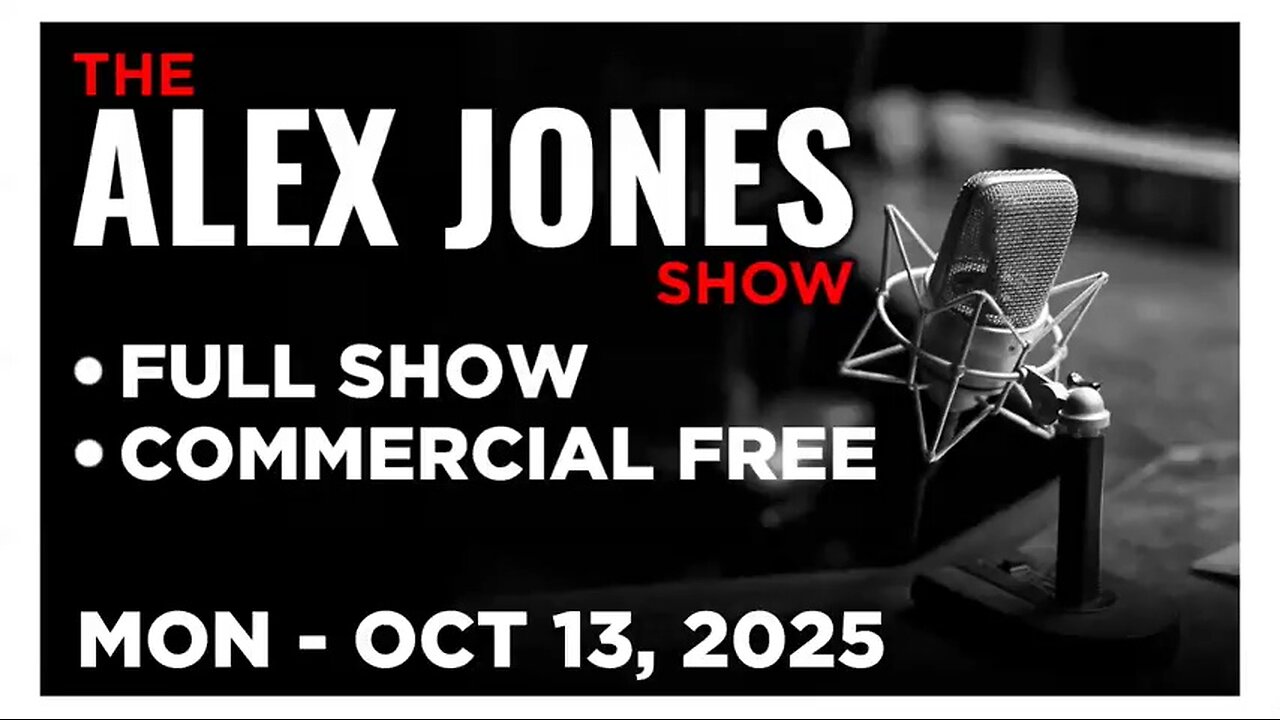 ALEX JONES (Full Show) 10_13_25 Monday