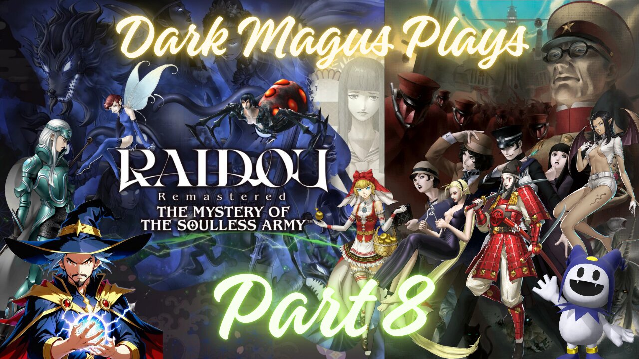 DarkMagus plays Raidou Remastered: Mystery of the Soulless Army | Part 8