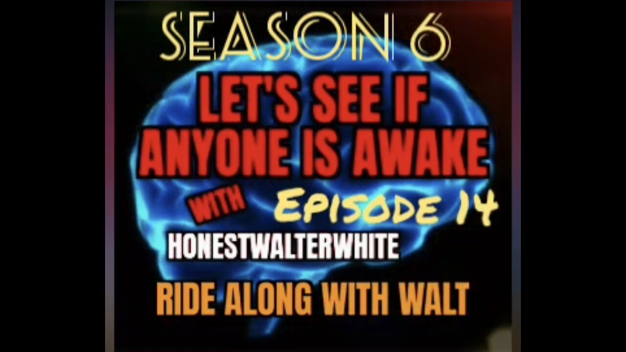 RIDE ALONG WITH WALT - LET'S SEE IF ANYONE IS AWARE, Season 6 Episode 14 with HonestWalterWhite