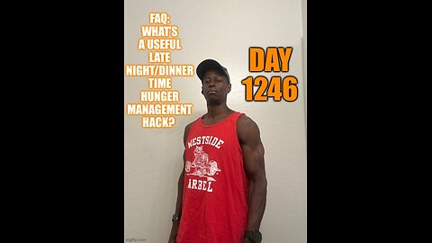 FAQ: What’s an effective late night/dinner time satiety hack? (Day 1246)
