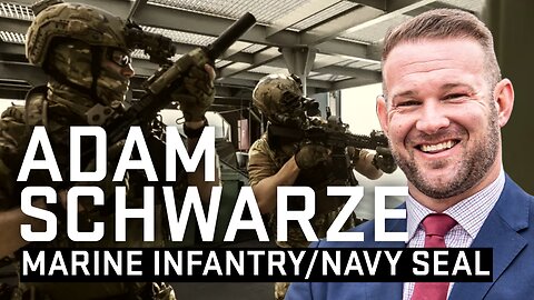 Marines to Navy SEAL's | Adam Schwarze | Ep 7