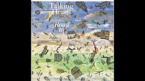 Talking Heads - Road to Nowhere