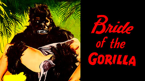 Bride of the Gorilla Year (1951) Full Movie | Horror | Adventure | B-Movie | Classic | Thriller