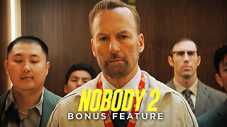 Nobody 2 | "Let's Go Again" | Bonus Feature