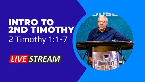 CCRGV Livestream: 2 Timothy 1:1-7 - Introduction to 2 Timothy (1st Service)