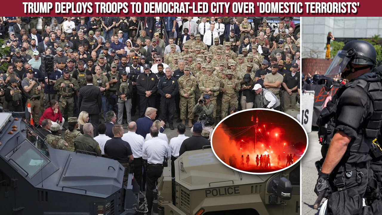Trump Deploys Troops to Blue City to Protect ICE Facilities from ‘Domestic Terrorists’